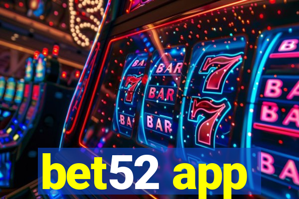 bet52 app